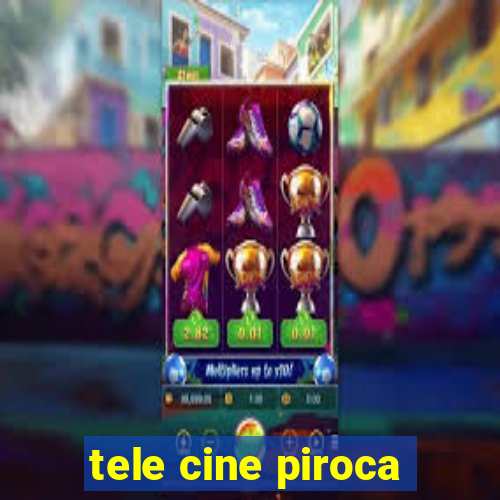 tele cine piroca